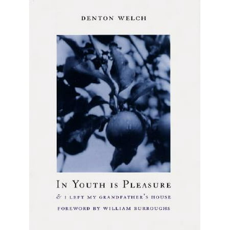In Youth Is Pleasure : & I Left My Grandfather's House by Denton