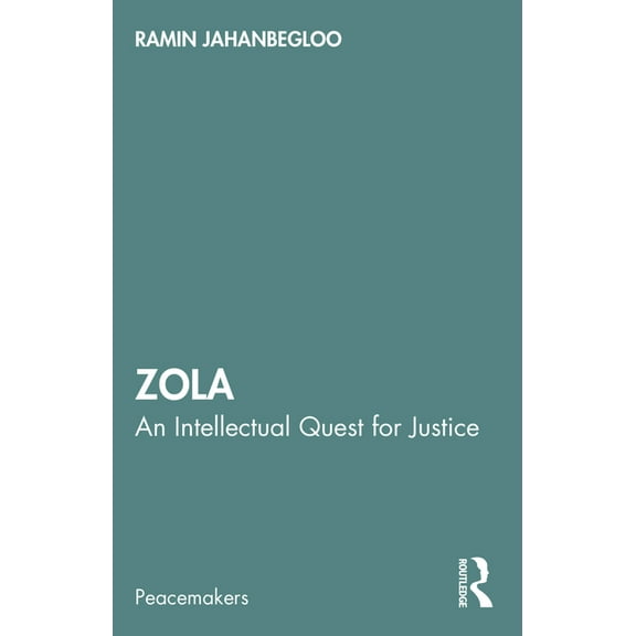 Peacemakers: Zola: An Intellectual Quest for Justice (Paperback)
