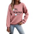 thumbnail image 2 of Yes I'm Still Cold Sweatshirt for Women Long Sleeve Casual Funny Graphic Sweatshirts Fall Winter Pullover Tops, 2 of 5