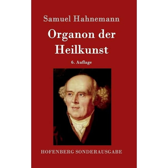 Organon der Heilkunst: 6. Auflage (Hardcover)