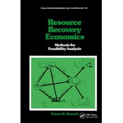 Pollution Engineering and Technology: Resource Recovery Economics: Methods for Feasibility Analysis (Hardcover)