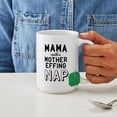 thumbnail image 4 of CafePress - Mama Needs A Mother Effing Nap Large Mug - 15 oz Ceramic Large White Novelty Mug, 4 of 6