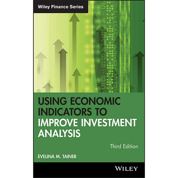 Wiley Finance Using Economic Indicators to Improve Investment Analysis, Book 315, (Hardcover)