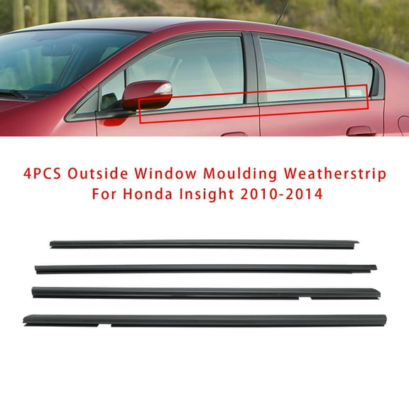 4PCS Outside Window Moulding Weatherstrip For Honda Insight 2010-2014