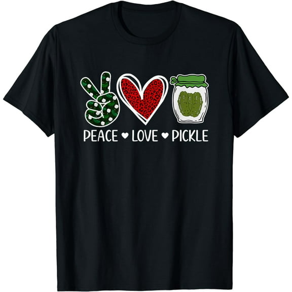 Peace Love Pickle Design For Pickle Lovers Men Women T-Shirt