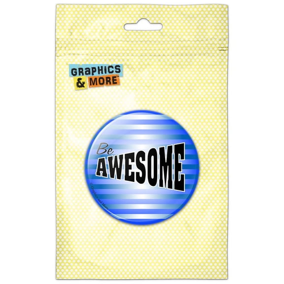 Be Awesome Inspirational Pinback Button Pin Badge