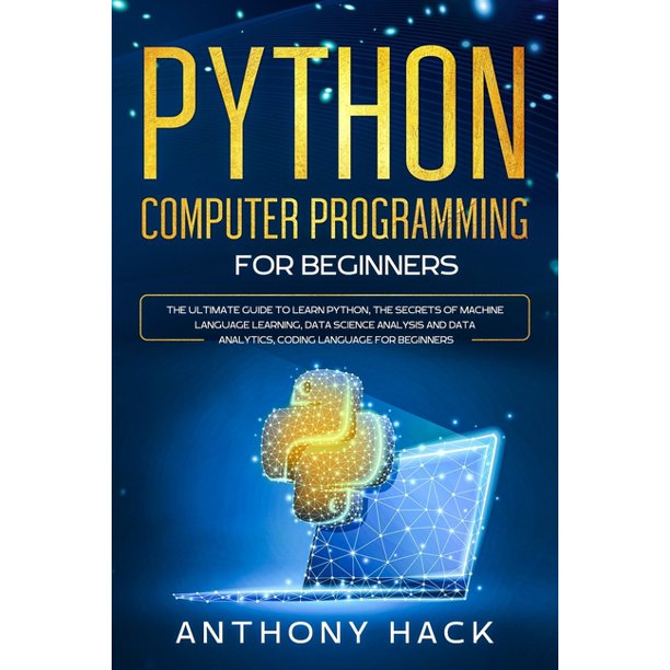 Python Computer Programming for Beginners : The Ultimate Guide To Learn ...