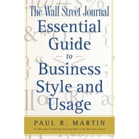 Pre-Owned Wall Street Journal Book: The Wall Street Journal Essential Guide to Business Style and Usage (Paperback)