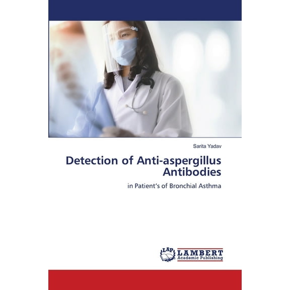 Detection of Anti-aspergillus Antibodies, (Paperback)