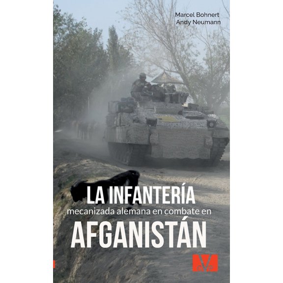La infanterÃÂa mecanizada alemana en combate en Afganistán, (Paperback)