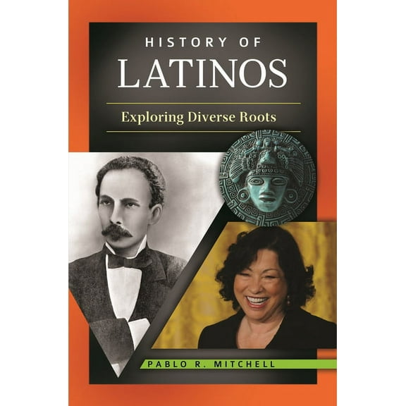 History of Latinos: Exploring Diverse Roots, (Paperback)