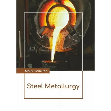 Steel Metallurgy (Hardcover)