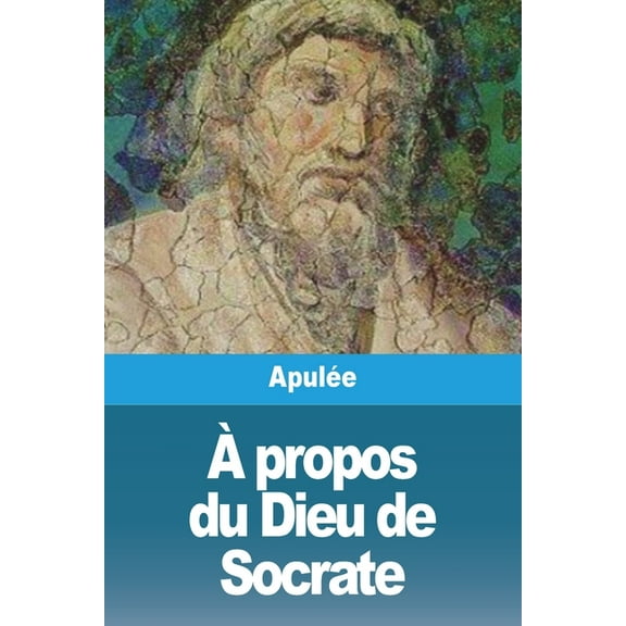 Ã propos du Dieu de Socrate, (Paperback)