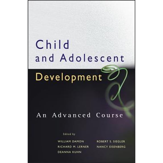 Pre-Owned Child and Adolescent Development: An Advanced Course (Hardcover) 0470176571 9780470176573