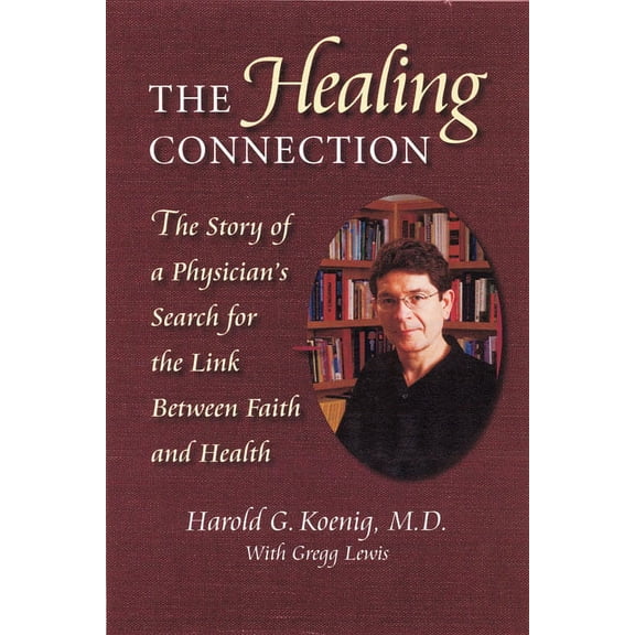 Healing Connection : Story Of Physicians Search For Link Between Faith & Hea (Edition 1) (Paperback)