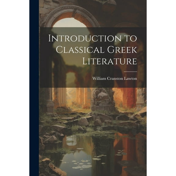 Introduction to Classical Greek Literature (Paperback)