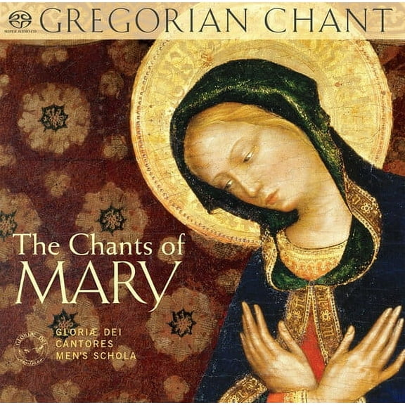 Glorae Dei Cantores Men's Schola - Chants of Mary - Music & Performance - SACD