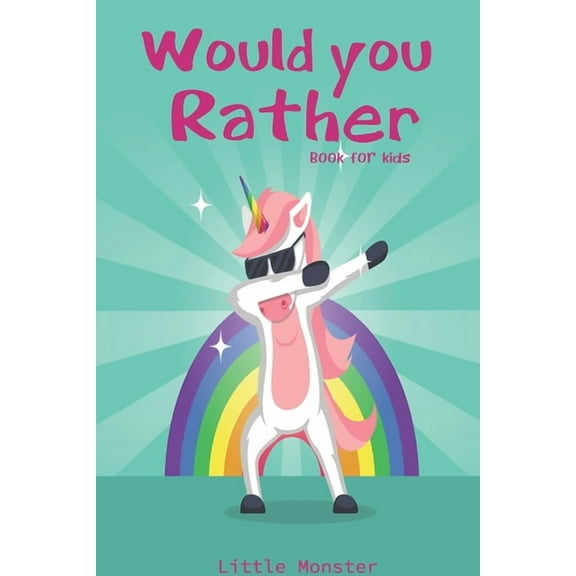 Would you rather game book: Would you rather game book: A Fun Family Activity Book for Boys and Girls Ages 6, 7, 8, 9, 10, 11, and 12 Years Old - Best game for family time, (Paperback)