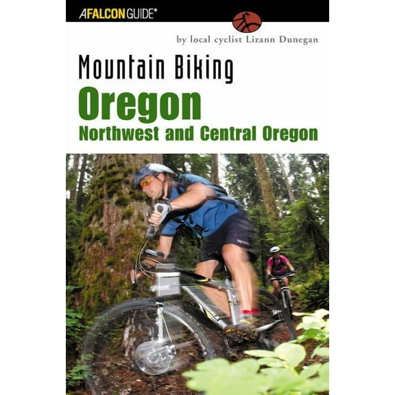 Regional Mountain Biking Series: Mountain Biking Oregon: Northwest and Central Oregon : A Guide To Northwest And Central Oregon's Greatest Off-Road Bicycle Rides (Edition 1) (Paperback)