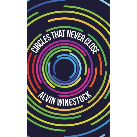 Circles That Never Close, (Hardcover)