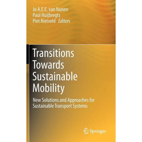 Transitions Towards Sustainable Mobility: New Solutions and Approaches for Sustainable Transport Systems, (Hardcover)