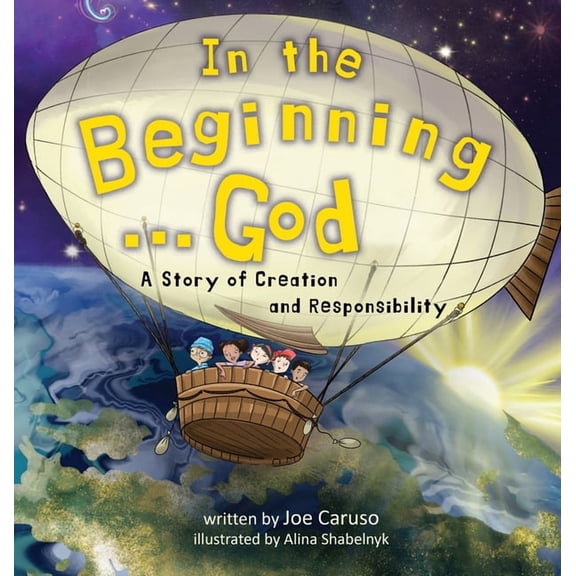 In the Beginning...God: A Story of Creation and Responsibility, (Hardcover)