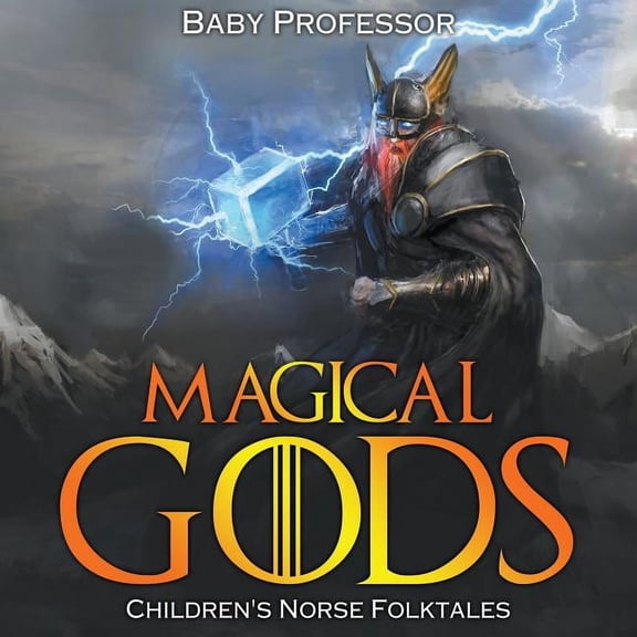 Magical Gods Children's Norse Folktales, (Paperback)