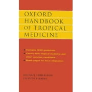 Oxford Handbook of Tropical Medicine (Oxford Medical Publications), Used [Paperback]