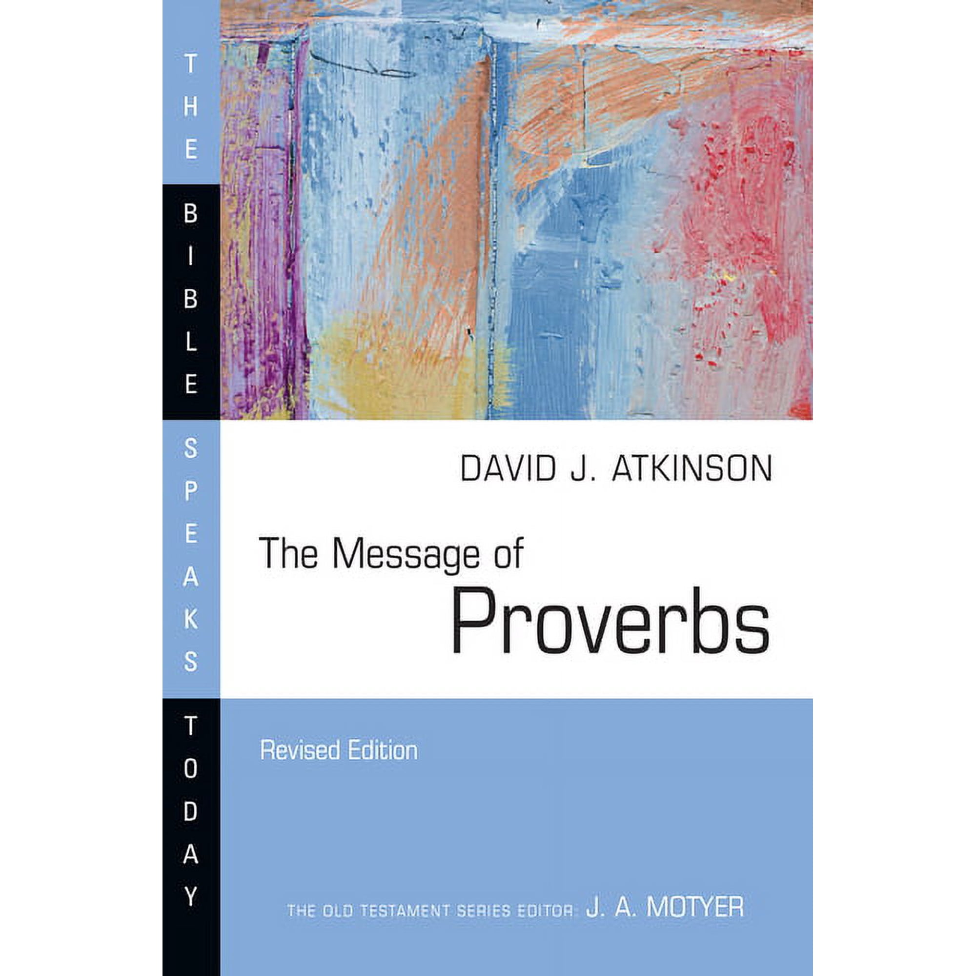 Bible Speaks Today The Message of Proverbs (Paperback)