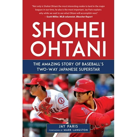 - Shohei Ohtani : The Amazing Story of Baseball's Two-Way Japanese Superstar