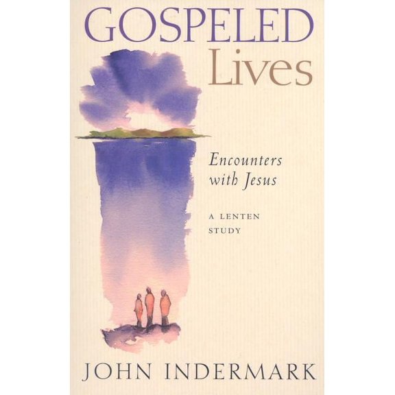 Gospeled Lives: Encounters with Jesus, (Paperback)