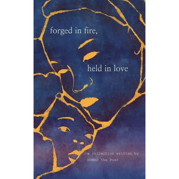 Forged In Fire, Held In Love, (Paperback)