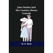 Jane Austen and Her Country-house Comedy (Paperback)