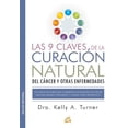 thumbnail image 1 of LAS 9 CLAVES DE LA CURACION NATURAL DEL CANCER Y OTRAS ENFERMEDADES GAIA EDICIONES KELLY A. TUNER, 1 of 2