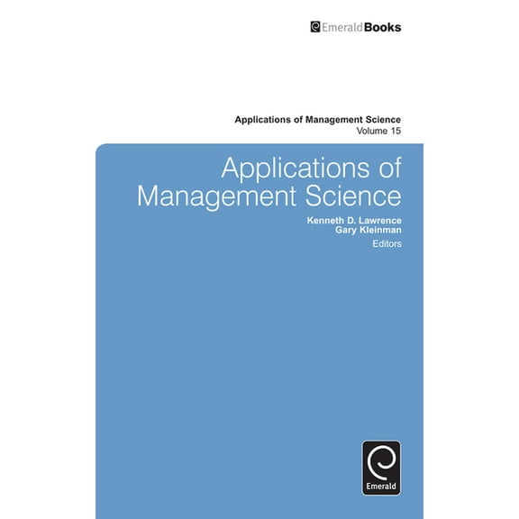 Applications of Management Science Applications of Management Science, Book 15, (Hardcover)