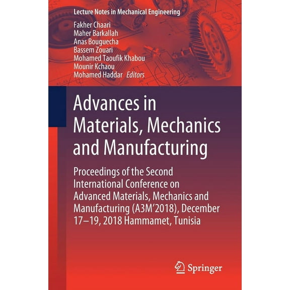 Lecture Notes in Mechanical Engineering Advances in Materials, Mechanics and Manufacturing: Proceedings of the Second International Conference on Advanced Mater, (Paperback)