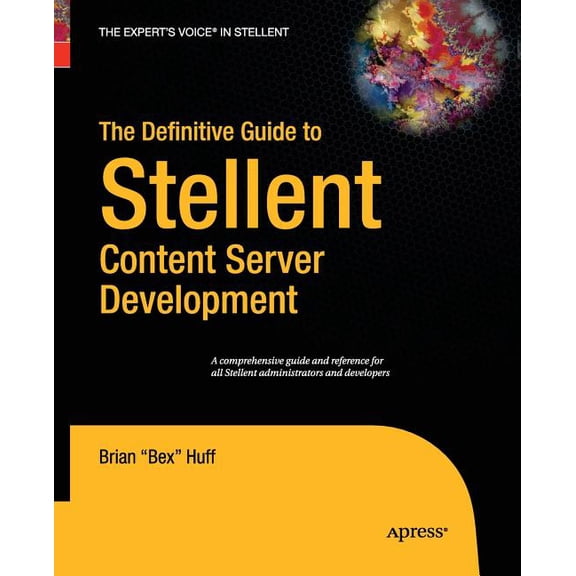 The Definitive Guide to Stellent Content Server Development, (Paperback)