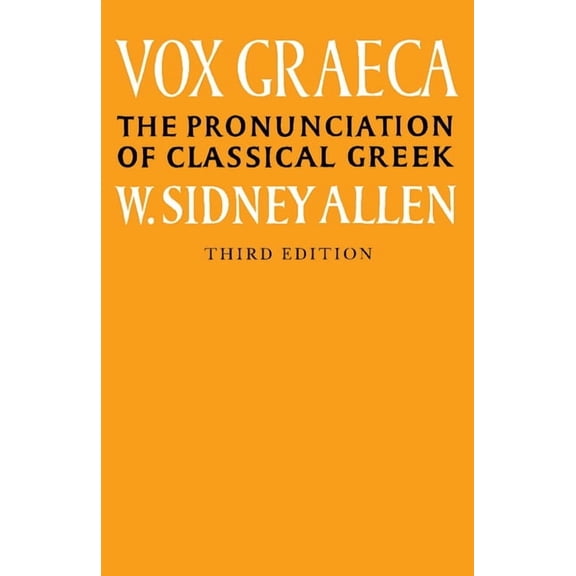 Vox Graeca: A Guide to the Pronunciation of Classical Greek, (Paperback)