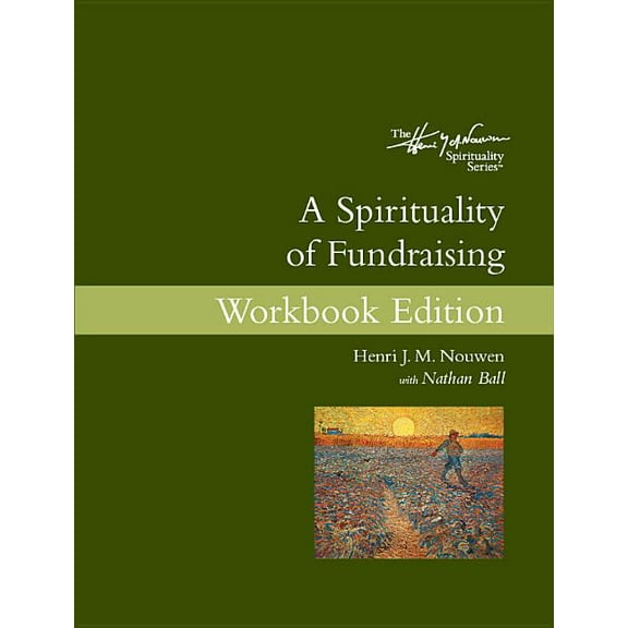 A Spirituality of Fundraising Workbook Edition, (Paperback)