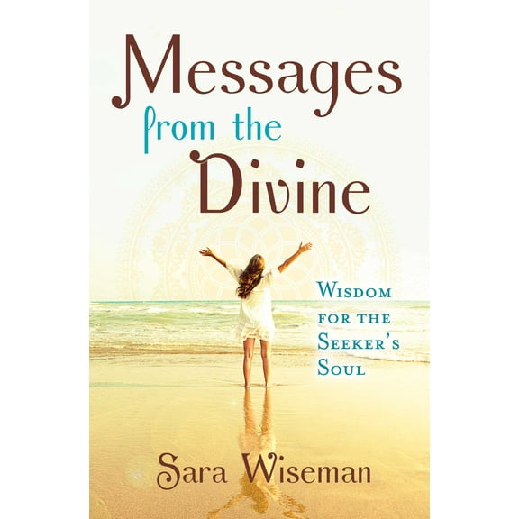 Messages from the Divine : Wisdom for the Seeker's Soul (Paperback)