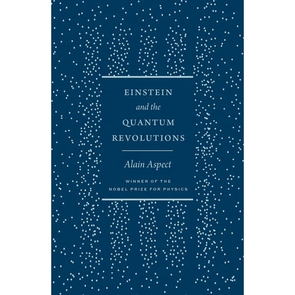 Einstein and the Quantum Revolutions, (Hardcover)