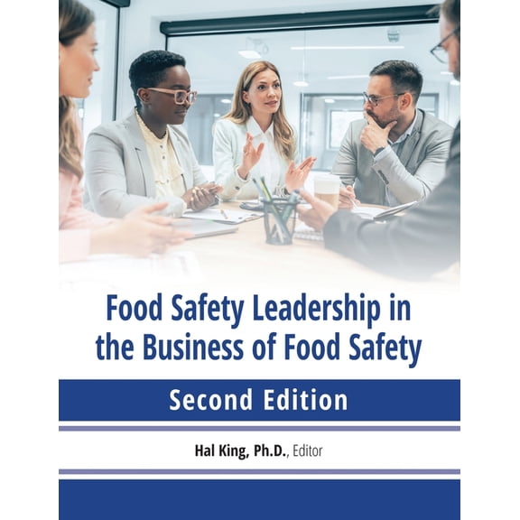 Food safety leadership in the business of food safety, (Paperback)