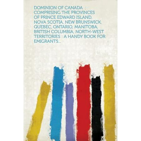 British Store Ontario Dominion of Canada : Comprising the Provinces of Prince Edward Island, Nova Scotia, New Brunswick, Quebec, Ontario, Manitoba, British Colum ()