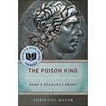 thumbnail image 1 of Pre-Owned The Poison King: The Life and Legend of Mithradates, Rome's Deadliest Enemy (Hardcover) 0691126836 9780691126838, 1 of 1