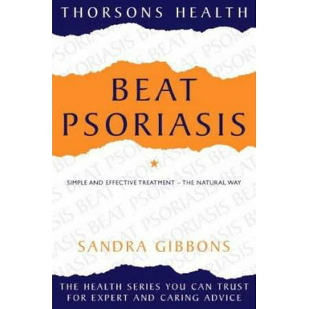 Beat Psoriasis: Simple and Effective Treatment--The Natural Way (Thorsons Health) [Paperback - Used]