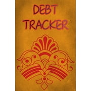 Debt Tracker: Debt Payoff Tracker Logbook Journal Planner Notebook (Paperback)