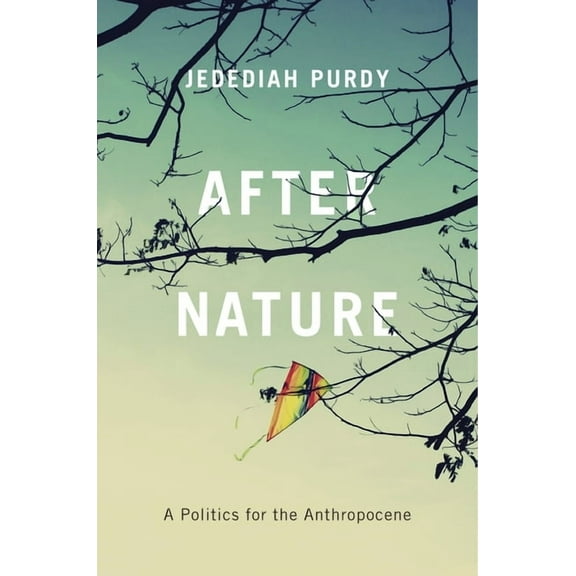 After Nature: A Politics for the Anthropocene, (Paperback)