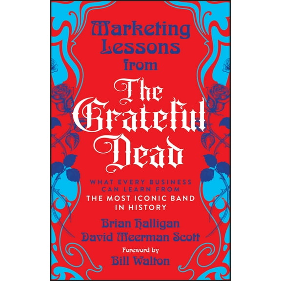 Marketing Lessons from the Grateful Dead, (Paperback)