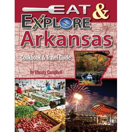 Eat & Explore Arkansas (Best Food In Arkansas)