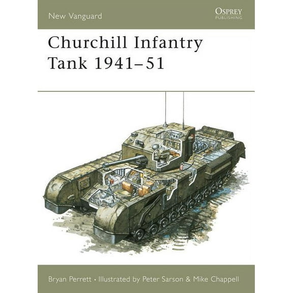 New Vanguard: Churchill Infantry Tank 1941–51 (Series #4) (Paperback)